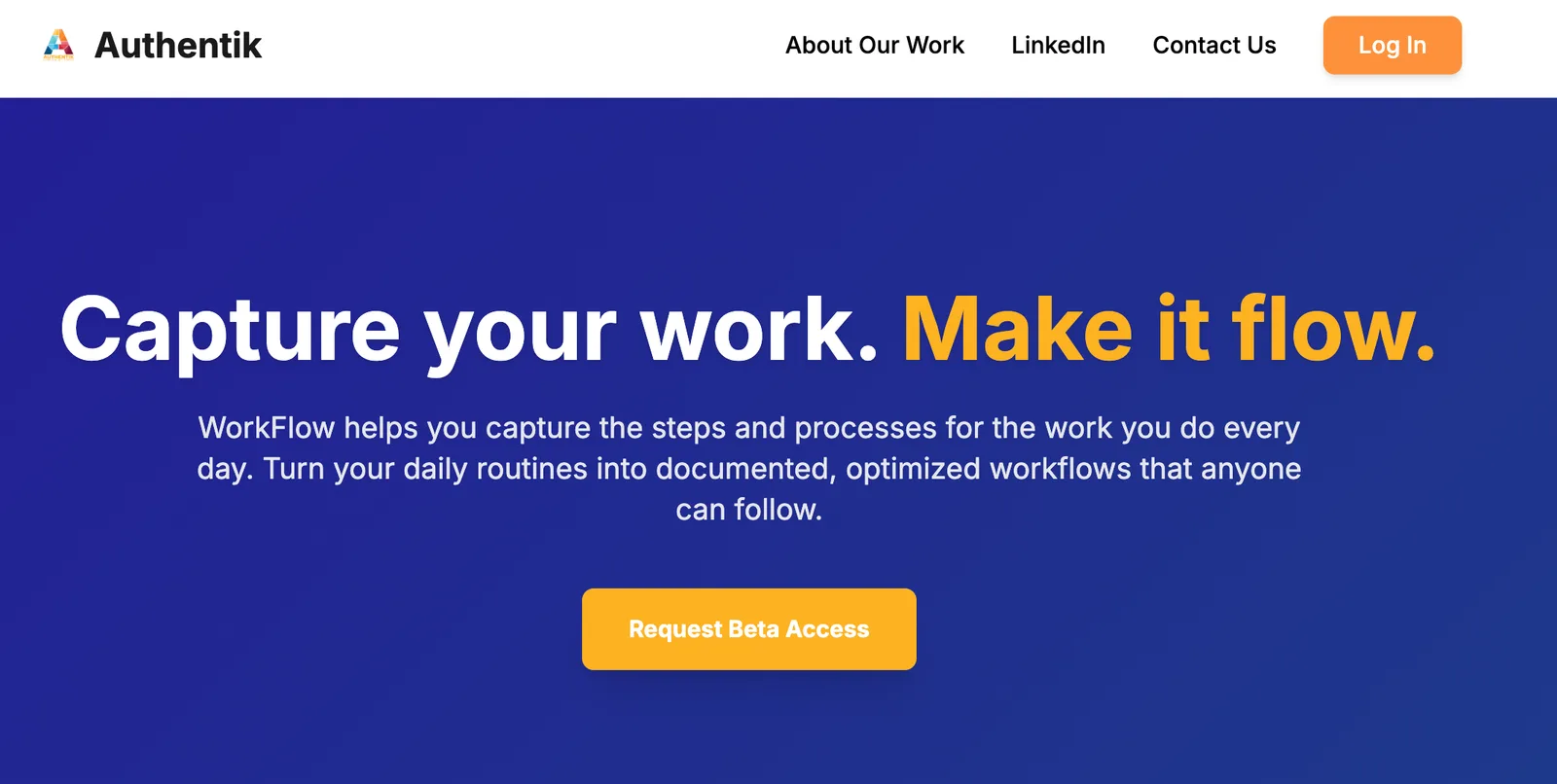 Landing page of Workflow by Authentik Consulting and Training which states "Capture your work. Make it flow"